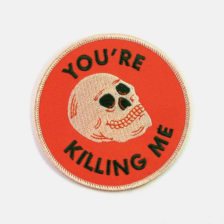 YOU'RE KILLING ME PATCH