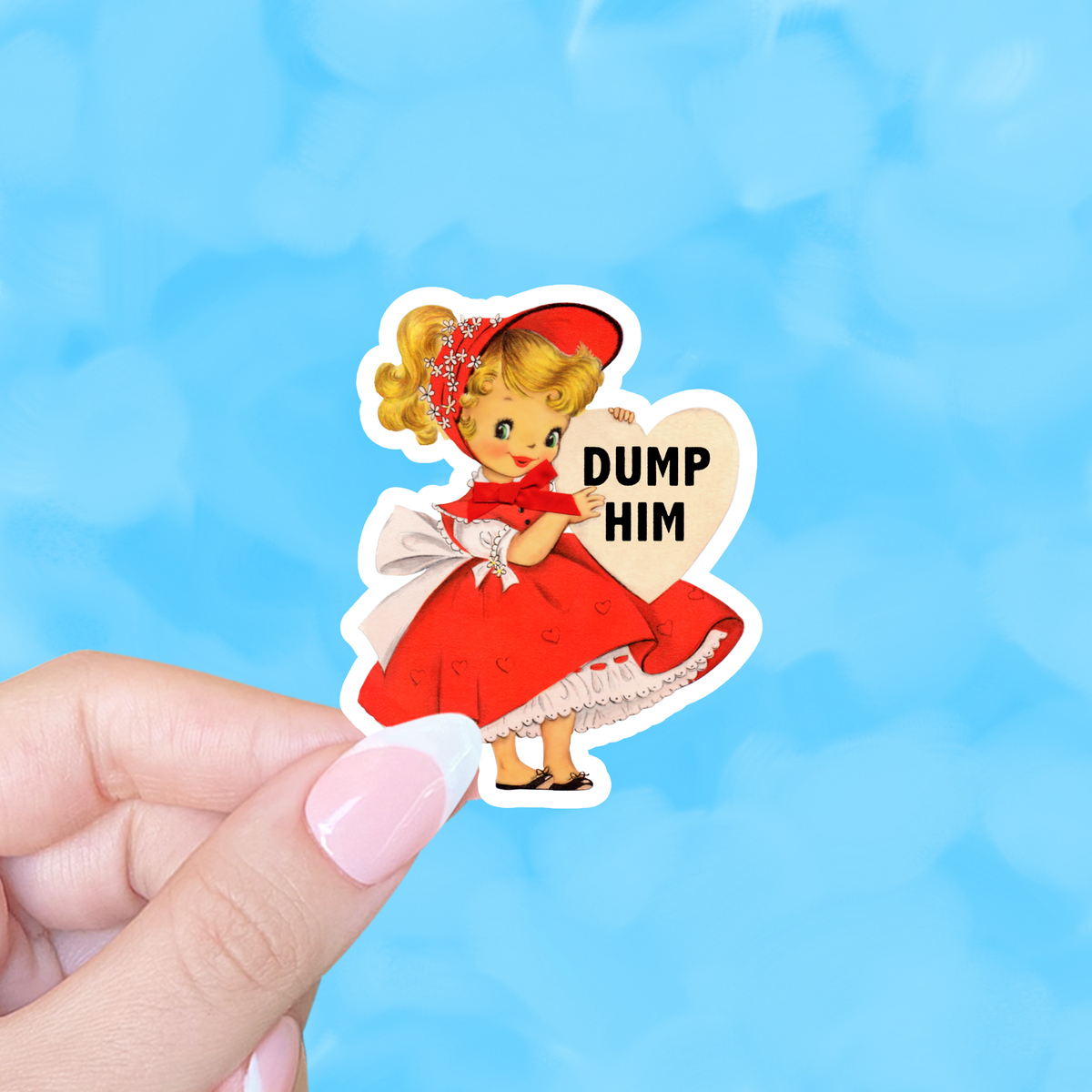 DUMP HIM STICKER