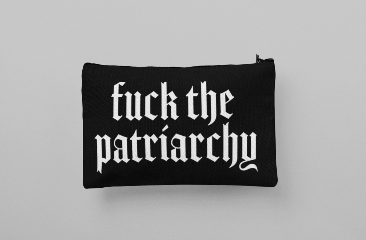 FUCK THE PATRIARCHY COSMETIC BAG